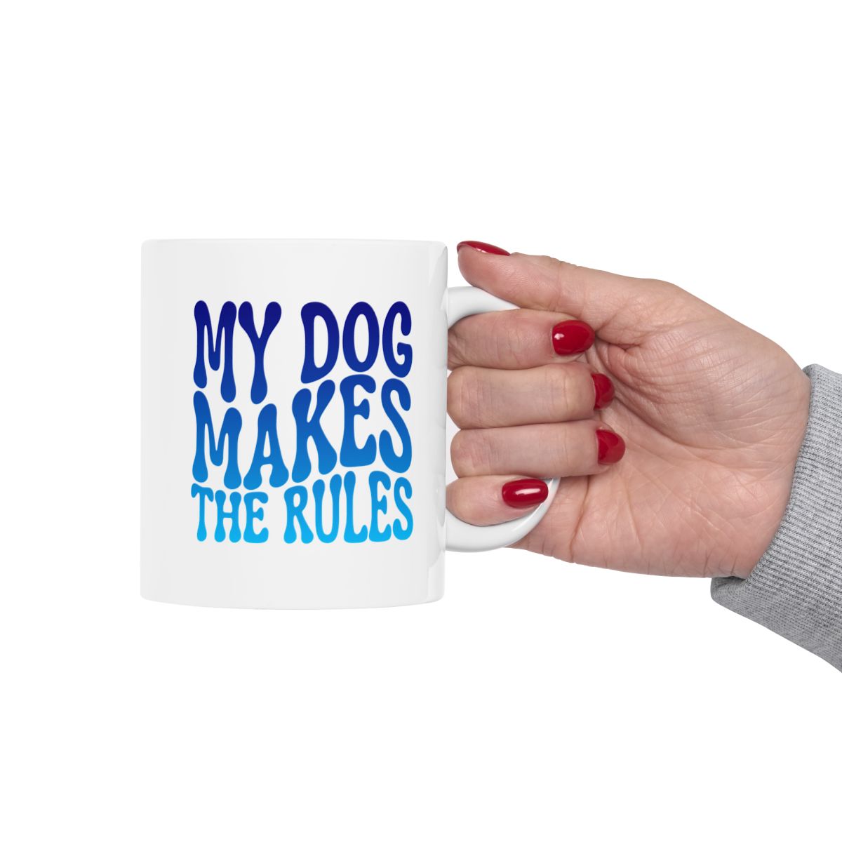 MY_DOG_MAKES_THE_RULES - Holding Cup