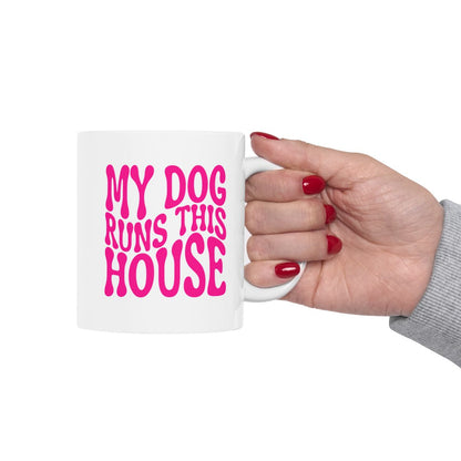 MY_DOG_RUNS_THIS_HOUSE - Holding Cup