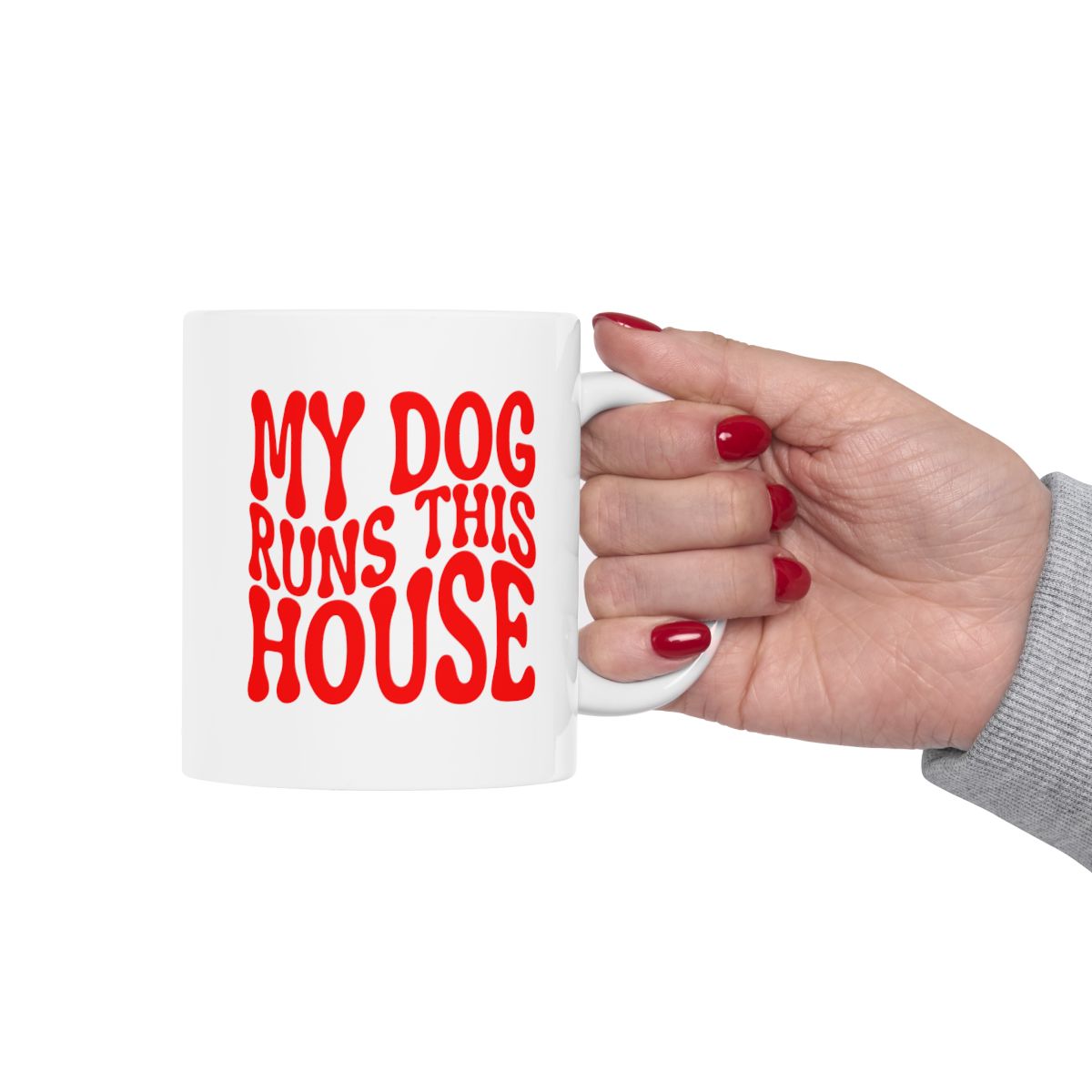 MY_DOG_RUNS_THIS_HOUSE - Holding Cup